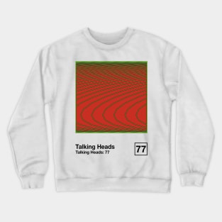 Talking Heads 77 / Minimalist Style Graphic Artwork Design Crewneck Sweatshirt